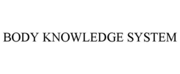 BODY KNOWLEDGE SYSTEM trademark