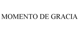 MOMENTO DE GRACIA trademark