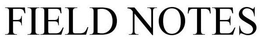 FIELD NOTES trademark