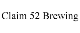 CLAIM 52 BREWING trademark