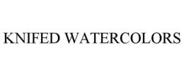 KNIFED WATERCOLORS trademark