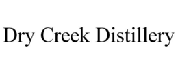 DRY CREEK DISTILLERY trademark