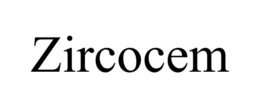 ZIRCOCEM trademark