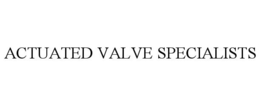 ACTUATED VALVE SPECIALISTS trademark