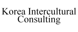 KOREA INTERCULTURAL CONSULTING trademark