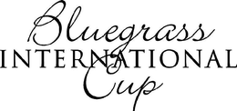 BLUEGRASS INTERNATIONAL CUP trademark