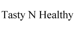 TASTY N HEALTHY trademark