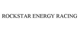 ROCKSTAR ENERGY RACING trademark