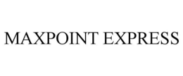 MAXPOINT EXPRESS trademark