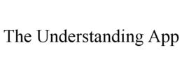 THE UNDERSTANDING APP trademark