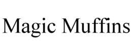 MAGIC MUFFINS trademark