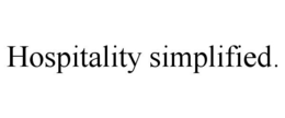 HOSPITALITY SIMPLIFIED. trademark
