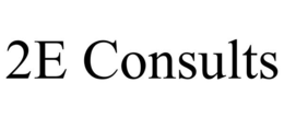 2E CONSULTS trademark