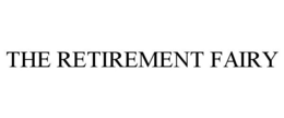THE RETIREMENT FAIRY trademark