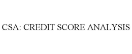 CSA: CREDIT SCORE ANALYSIS trademark