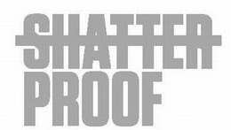 SHATTERPROOF trademark