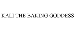 KALI THE BAKING GODDESS trademark
