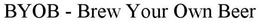 BYOB - BREW YOUR OWN BEER trademark