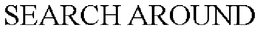 SEARCH AROUND trademark