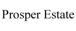 PROSPER ESTATE trademark