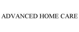ADVANCED HOME CARE trademark