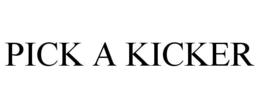 PICK A KICKER trademark