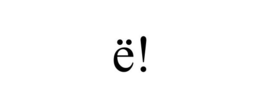 Ë! trademark