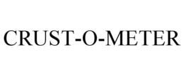 CRUST-O-METER trademark