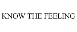 KNOW THE FEELING trademark