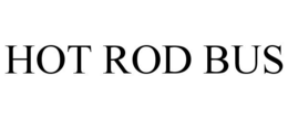 HOT ROD BUS trademark
