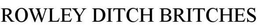 ROWLEY DITCH BRITCHES trademark