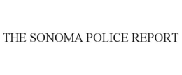 THE SONOMA POLICE REPORT trademark