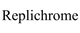 REPLICHROME trademark