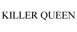 KILLER QUEEN trademark