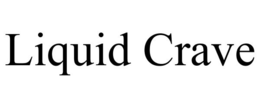 LIQUID CRAVE trademark