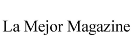 LA MEJOR MAGAZINE trademark