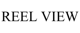 REEL VIEW trademark