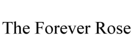 THE FOREVER ROSE trademark