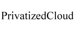 PRIVATIZEDCLOUD trademark