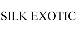 SILK EXOTIC trademark
