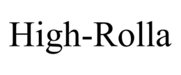 HIGH-ROLLA trademark