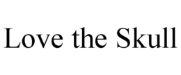 LOVE THE SKULL trademark