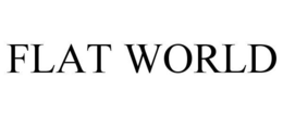 FLAT WORLD trademark