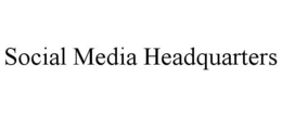 SOCIAL MEDIA HEADQUARTERS trademark