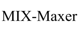 MIX-MAXER trademark