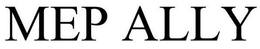 MEP ALLY trademark