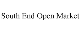 SOUTH END OPEN MARKET trademark