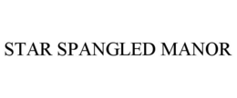 STAR SPANGLED MANOR trademark