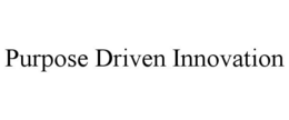 PURPOSE DRIVEN INNOVATION trademark
