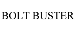 BOLT BUSTER trademark